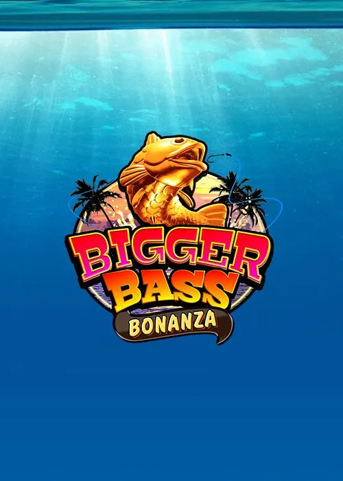 Bigger Bass Bonanza